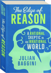THE EDGE OF REASON: A Rational Skeptic in an Irrational World