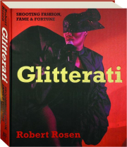 GLITTERATI: Shooting Fashion, Fame & Fortune