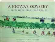 A KIOWA'S ODYSSEY: A Sketchbook from Fort Marion