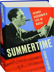 SUMMERTIME: George Gershwin's Life in Music