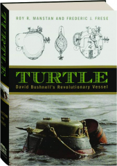 TURTLE: David Bushnell's Revolutionary Vessel