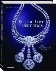 FOR THE LOVE OF DIAMONDS: The Fine Jewelry Book