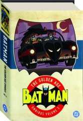 BATMAN, VOLUME 2: The Golden Age Omnibus