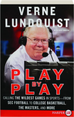 PLAY BY PLAY: Calling the Wildest Games in Sports--from SEC Football to College Basketball, the Masters and More