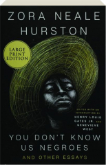 YOU DON'T KNOW US NEGROES AND OTHER ESSAYS