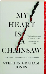 MY HEART IS A CHAINSAW