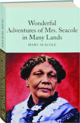 WONDERFUL ADVENTURES OF MRS. SEACOLE IN MANY LANDS