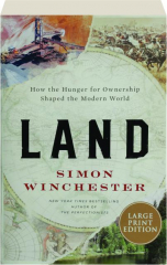 LAND: How the Hunger for Ownership Shaped the Modern World