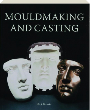 MOULDMAKING AND CASTING