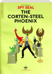 SPY SEAL, VOL. 1: The Corten-Steel Phoenix