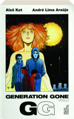 GENERATION GONE, VOL. 1