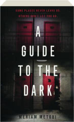 A GUIDE TO THE DARK