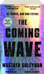 THE COMING WAVE: AI, Power, and Our Future