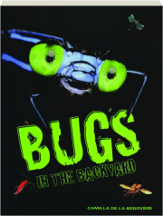 BUGS IN THE BACKYARD