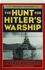 THE HUNT FOR HITLER'S WARSHIP