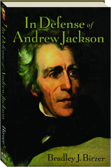 IN DEFENSE OF ANDREW JACKSON