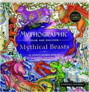 MYTHOGRAPHIC COLOR AND DISCOVER: Mythical Beasts