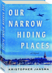 OUR NARROW HIDING PLACES