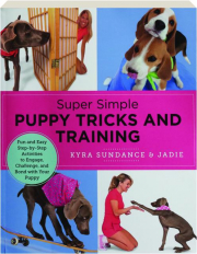 SUPER SIMPLE PUPPY TRICKS AND TRAINING