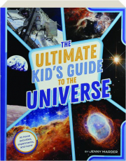 THE ULTIMATE KID'S GUIDE TO THE UNIVERSE
