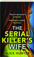 THE SERIAL KILLER'S WIFE