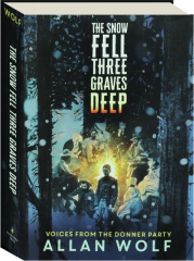 THE SNOW FELL THREE GRAVES DEEP