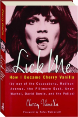 LICK ME: How I Became Cherry Vanilla