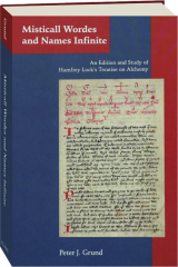 MISTICALL WORDES AND NAMES INFINITE: An Edition and Study of Humfrey Lock's Treatise on Alchemy