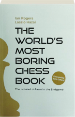 THE WORLD'S MOST BORING CHESS BOOK: The Isolated d-Pawn in the Endgame