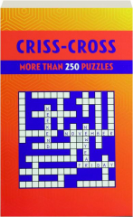 CRISS-CROSS: More Than 250 Puzzles