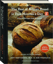 THE BEST OF ARTISAN BREAD IN FIVE MINUTES A DAY