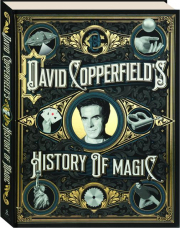 DAVID COPPERFIELD'S HISTORY OF MAGIC