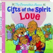 LOVE: The Berenstain Bears Gifts of the Spirit