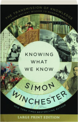 KNOWING WHAT WE KNOW: The Transmission of Knowledge, from Ancient Wisdom to Modern Magic