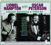 LIONEL HAMPTON & OSCAR PETERSON: Classic Sessions, 1953-54