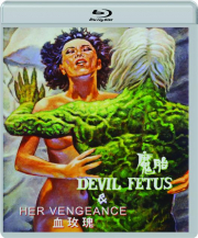 DEVIL FETUS / HER VENGEANCE