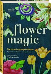 FLOWER MAGIC: The Secret Language of Flowers