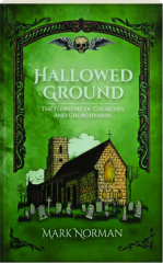 HALLOWED GROUND: The Folklore of Churches and Churchyards