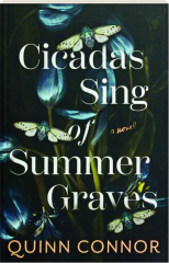 CICADAS SING OF SUMMER GRAVES