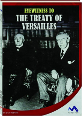 EYEWITNESS TO THE TREATY OF VERSAILLES