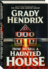 HOW TO SELL A HAUNTED HOUSE