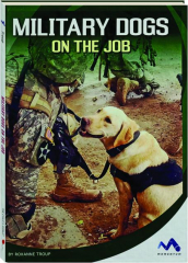 MILITARY DOGS ON THE JOB