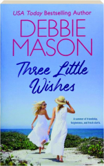 THREE LITTLE WISHES