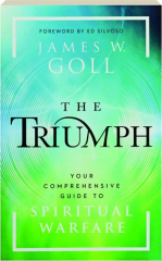 THE TRIUMPH: Your Comprehensive Guide to Spiritual Warfare