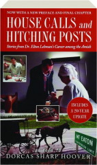 HOUSE CALLS AND HITCHING POSTS: Stories From Dr. Elton Lehman's Career Among the Amish