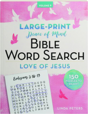 PEACE OF MIND BIBLE WORD SEARCH, VOLUME 9: Love of Jesus