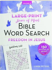 PEACE OF MIND BIBLE WORD SEARCH, VOLUME 8: Freedom in Jesus
