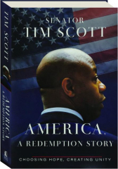 AMERICA, A REDEMPTION STORY: Choosing Hope, Creating Unity