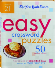 <I>THE NEW YORK TIMES</I> EASY CROSSWORD PUZZLES, VOLUME 21