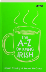 THE A-Z OF BEING IRISH